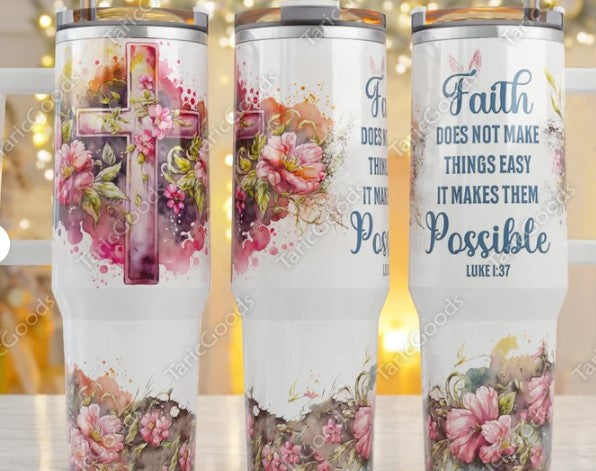 40 oz Faith Makes These Possible