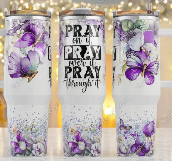 40 oz Pray On It Tumbler