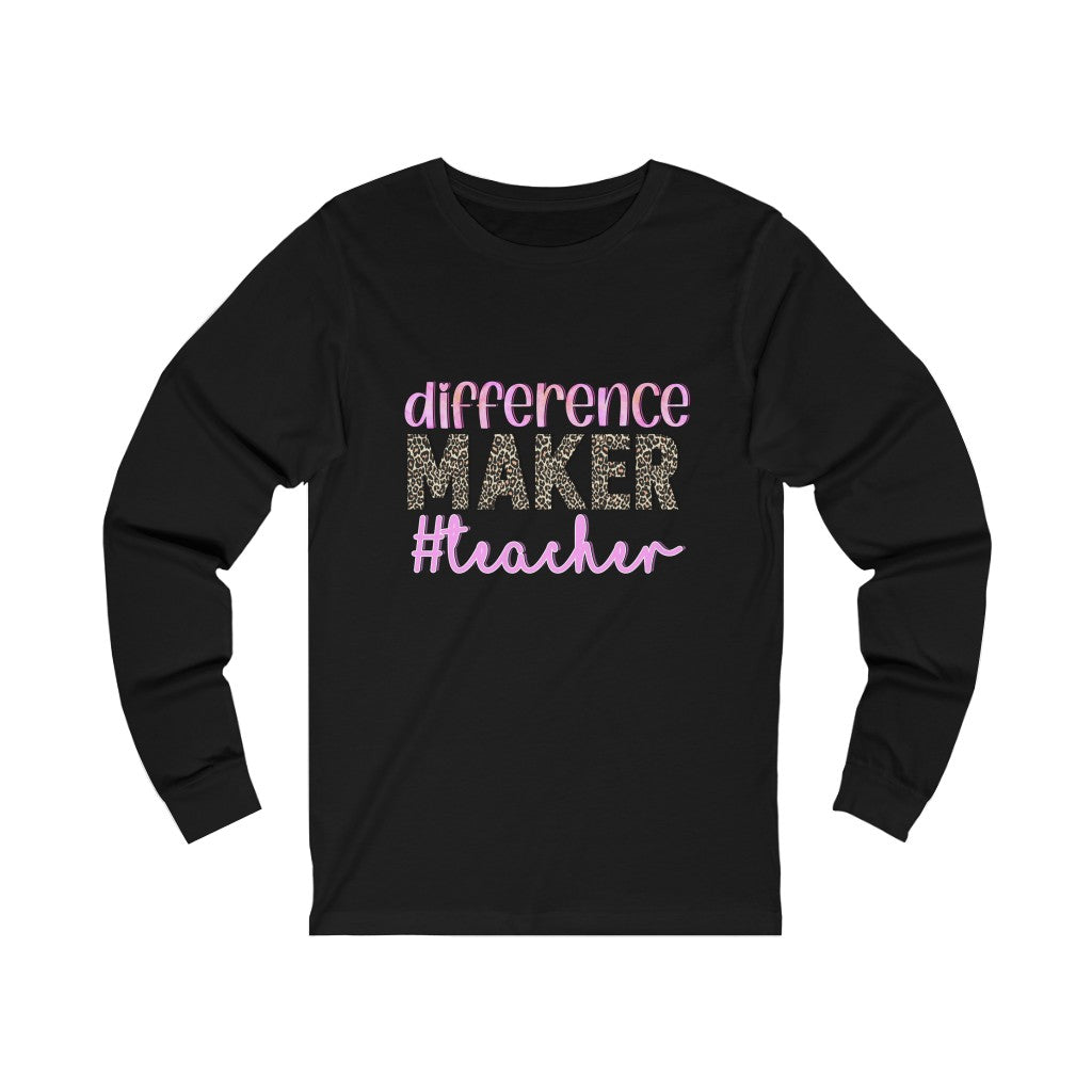 Difference Maker #teacher Long Sleeve Tee