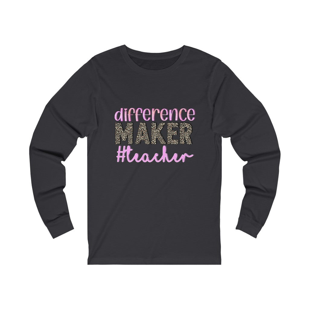 Difference Maker #teacher Long Sleeve Tee