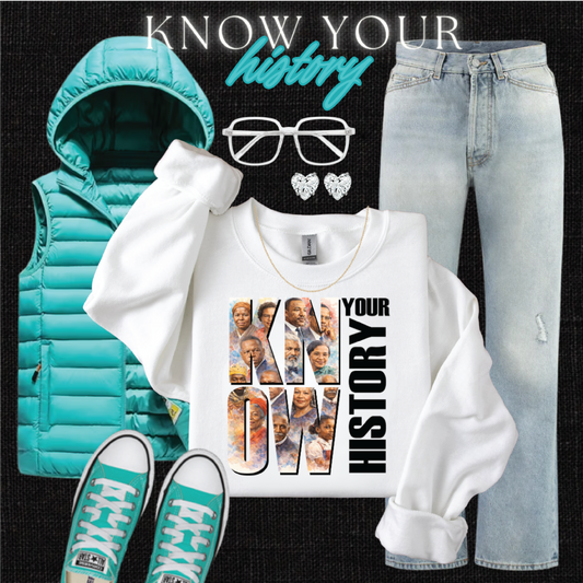 Know Your History Sweater (Not Hoodie)