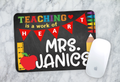 Teaching is a Work of Heart Mousepad