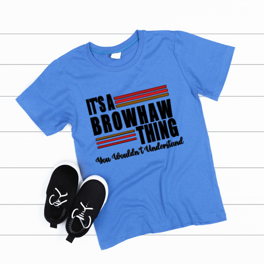 Its a Browhaw Thing