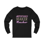Difference Maker #teacher Long Sleeve Tee